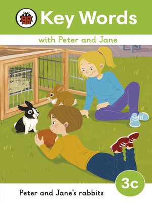 cover image of Key Words with Peter and Jane Level 3c – Peter and Jane's Rabbits